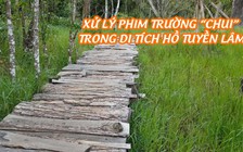 Phim trường “chui” trong di tích hồ Tuyền Lâm bị yêu cầu ngừng hoạt động