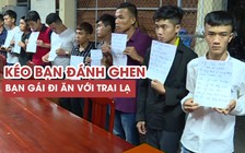 Kéo 20 thanh niên đi đánh nhau vì bạn gái đi ăn với trai lạ
