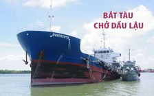 Bắt giữ tàu chở dầu lậu trên biển