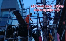 Lắp giàn giáo, 2 công nhân quê ở Nghệ An bị điện giật bỏng nặng