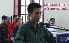 Chỉ vì chiếc nón bảo hiểm, nam thanh niên giết người lãnh án chung thân