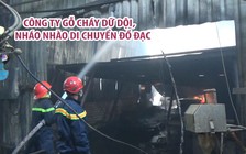 Cháy công ty gỗ, hàng chục hộ dân nháo nhào di chuyển đồ đạc