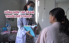 Một phụ nữ suýt chết vì uống hơn 100 gram thuốc diệt chuột