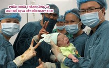 Bỏ qua thủ tục, phẫu thuật thành công ca sinh nở bị sa dây rốn nguy kịch