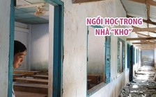 Thiếu phòng học, học sinh phải học trong nhà kho xuống cấp