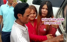 Ngày về đẫm nước mắt của cô gái đi lạc 16 năm được người chạy xe ôm giúp đỡ