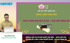[ÔN THI THPT QUỐC GIA 2020] MÔN VĂN HỌC Chuyên đề 6: Theo chân người lái đò - Giải mã Sông Đà