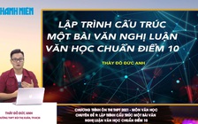 [ÔN THI THPT QUỐC GIA 2021] MÔN VĂN HỌC CĐ 9: Lập trình cấu trúc một bài văn NLVH chuẩn điểm 10