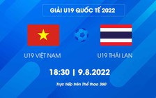 Giải U.19 Quốc tế 2022: U.19 Việt Nam - U.19 Thái Lan