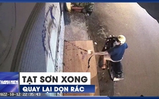 Tạt sơn, mắm tôm "khủng bố" nhà dân còn quay lại để dọn rác