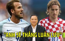 “Anh sẽ thắng Croatia trên chấm luân lưu“