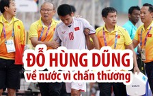 Bác sĩ của ĐT Olympic khẳng định Hùng Dũng không thể tiếp tục thi đấu