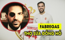 Fabregas hóa thợ sửa đồng hồ khi vừa tới Monaco