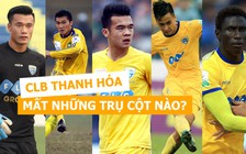 Ngoài thủ môn Bùi Tiến Dũng, CLB Thanh Hóa còn 'mất' những trụ cột nào?