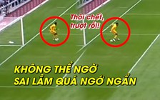 Không thể ngờ thủ môn lại mắc sai lầm ngớ ngẩn như vậy