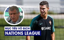 Ronaldo và đồng đội muốn vô địch Nations League để tặng fan