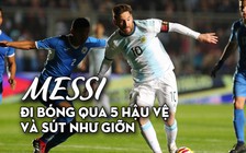 Messi đi bóng và ghi bàn như giỡn giữa vòng vây cầu thủ đối phương