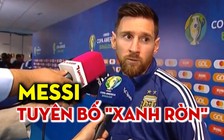 Thi đấu mờ nhạt, Messi vẫn tuyên bố dõng dạc như vậy