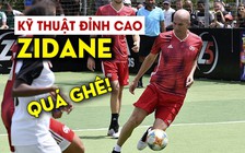 Zidane biểu diễn kỹ thuật đỉnh cao ở tuổi 47 khiến fan ngây ngất