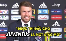 Vừa đến Juventus, Ramsey đã khiến fan Arsenal não lòng khi nói điều này