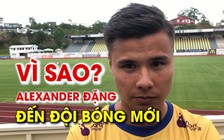 Lý do Alexander Đặng chuyển CLB, phải chăng vì HLV Park Hang-seo?