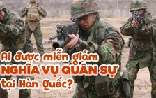 Nghĩa vụ quân sự ở Hàn Quốc: càng nổi tiếng, càng khó trốn?