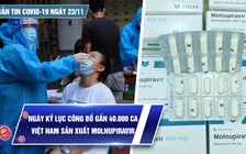 Bản tin Covid-19 ngày 23.11: Công bố số ca nhiễm nhiều kỷ lục