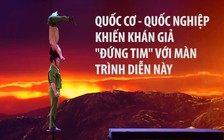 Quốc Cơ - Quốc Nghiệp trình diễn "bước chân sinh tử" tại Anh