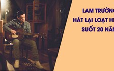 Lam Trường 'làm sống dậy' hàng loạt bản hit với 'Lam Trường 9pm live'