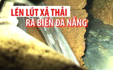 Công trình nhà hàng, khách sạn lén lút xả thải trong đêm