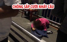 Khóc ngất khi chồng sắp cưới nhảy cầu Thuận Phước