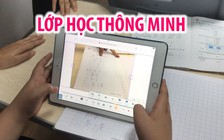 Học sinh hào hứng với lớp học thông minh