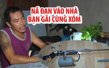 Một thanh niên nã đạn vào nhà bạn gái cùng xóm