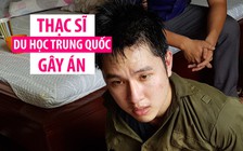 Thạc sĩ du học, nghỉ hè về quê gây án