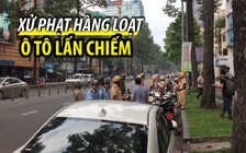 Xử phạt hàng loạt ô tô đậu lấn chiếm vỉa hè ở trung tâm Q.1