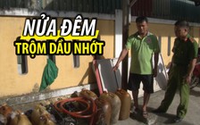 Bắt băng trộm chuyên ăn cắp dầu nhớt ở công trình lúc nửa đêm