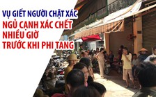 Hành trình tội ác của nghi phạm giết người yêu cũ rồi chặt xác