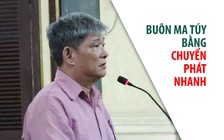 Mới lãnh án tử hình, lại nhận thêm án chung thân vì buôn ma túy