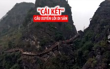 “Cái kết” cho cây cầu xuyên lõi di sản Tràng An