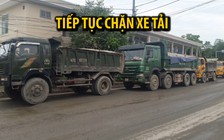 Người dân mỏ đá lại chặn xe tải phá đường, gây ô nhiễm