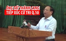 Cử tri ý kiến chuyện ngập nước, kẹt xe với ông Tất Thành Cang