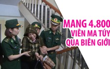 Vì 30 triệu đồng, sẵn sàng mang 4.800 viên ma túy qua biên giới
