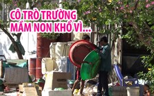 Cô trò trường mầm non khốn khổ vì cơ sở phế liệu không phép