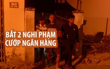 Bắt 2 nghi phạm tự chế tạo súng, lên kế hoạch cướp ngân hàng trong 4 tháng