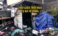 Cháy giữa trời mưa ở Huế, một cụ bà tử vong