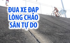 Độc đáo đường đua lòng chảo huyền thoại trên sân Tự Do