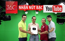 Kênh Thể Thao 360 của Báo Thanh Niên nhận nút Bạc YouTube