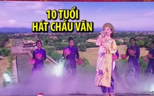 10 tuổi hát chầu văn Huế gây bất ngờ tại ‘Tiếng hát chim sơn ca’