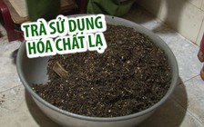 Cơ sở sản xuất trà tẩm ướp bằng hóa chất không rõ nguồn gốc