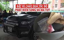 Vây bắt xe chạy quá tốc độ, phát hiện ma túy, súng và mã tấu